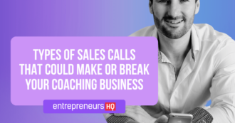 Types of sales calls that could make or break your coaching business