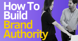 how to build brand authority being discussed