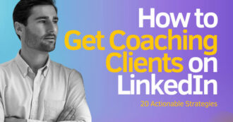 How to get coaching clients on LinkedIn being discussed