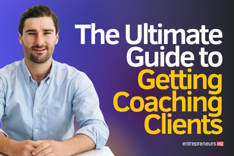 The ultimate guide to getting coaching clients