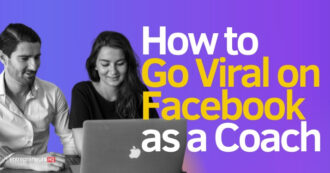 How to go viral on Facebook as a coach