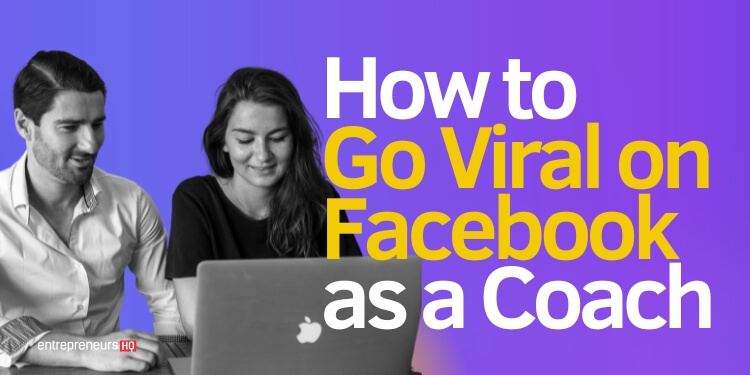 How to go viral on Facebook as a coach