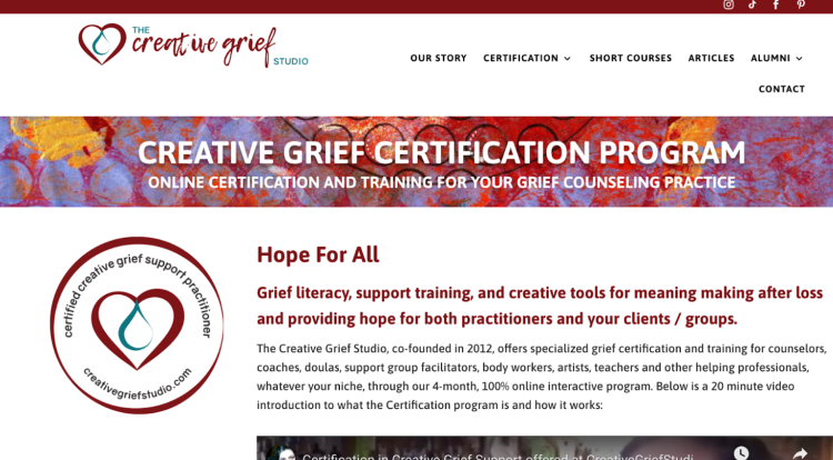 Creative Grief Studio offers a certification program in grief counseling, providing creative tools and support training for practitioners.