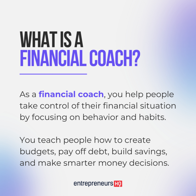 An informational graphic explaining what a financial coach does, highlighting how a financial coach helps people take control of their financial situation by focusing on behavior, habits, budgeting, debt repayment, and savings.