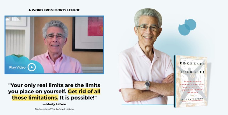 Morty Lefkoe shares an inspiring message on overcoming limitations and achieving personal growth, featuring his book "Re-Create Your Life."