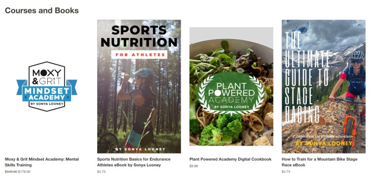 A selection of digital courses and eBooks by Sonya Looney offering guidance in mindset, sports nutrition, plant-based eating, and mountain bike training.