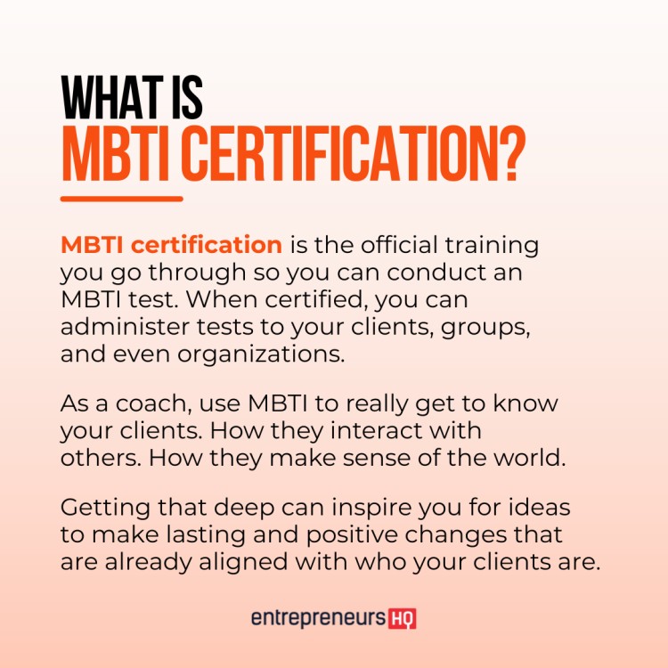 MBTI certification provides official training for coaches to administer personality tests to clients, groups, and organizations