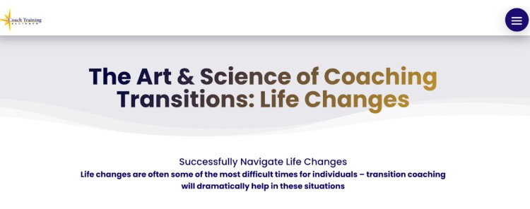 Website header displaying the Art and Science of Coaching Transitions: Life Changes, highlighting how coaching supports individuals navigating major life changes.