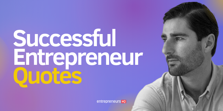List of successful entrepreneur quotes