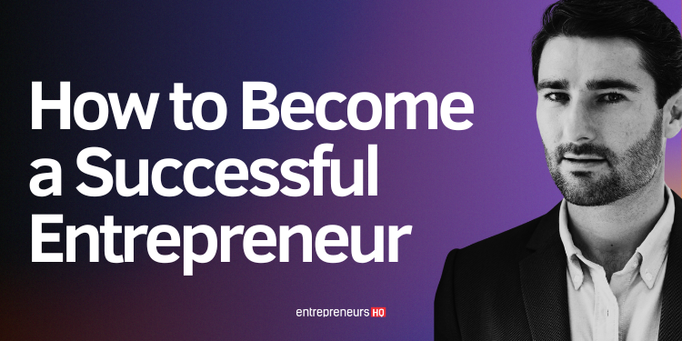 Guide on how to become a successful entrepreneur