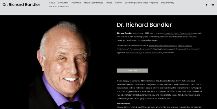 Dr. Richard Bandler, co-creator of neuro linguistic programming, on his official website.
