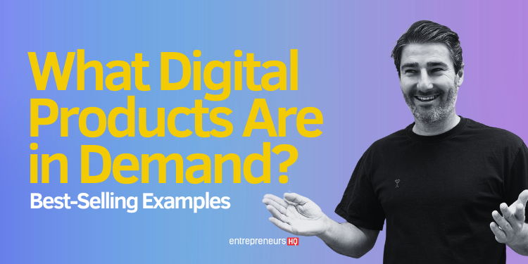 Guide to what digital products are in demand